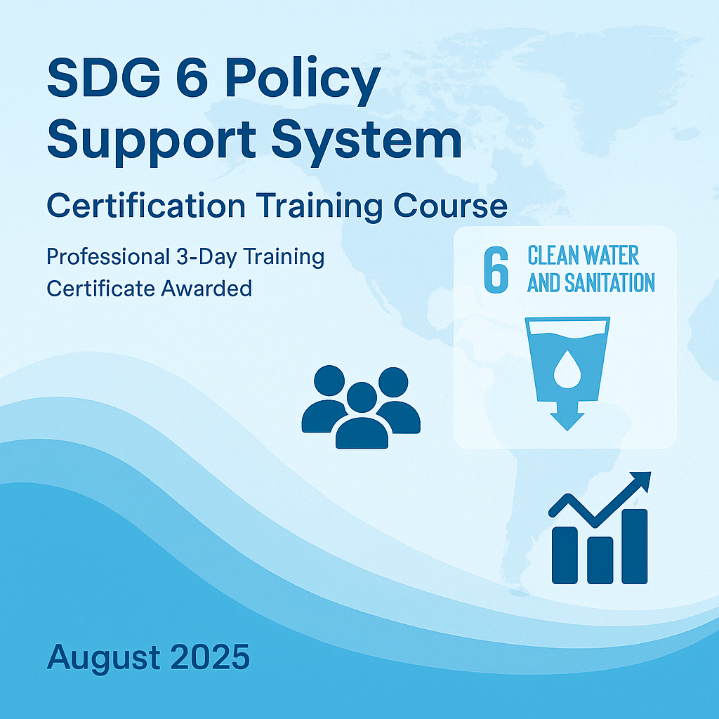 SDG 6 Training Course | Water Policy Support System (SDG 6-PSS)